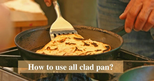 How to use all clad frying pan
