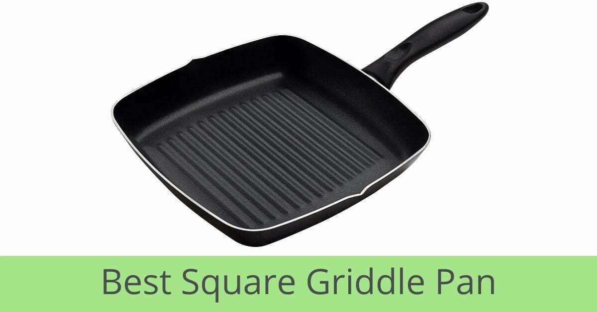 Best Square Griddle Pan